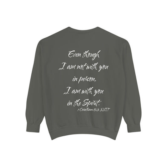 1 Corinthians 5:3 NLT Sweatshirt