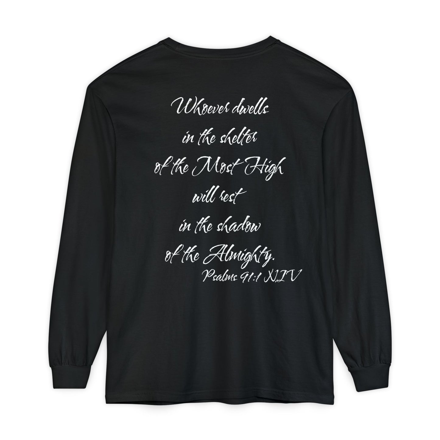Psalms 91:1 NIV Long Sleeve Shirt