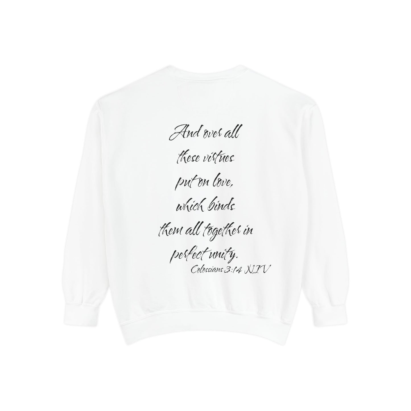 Colossians 3:14 NIV Sweatshirt