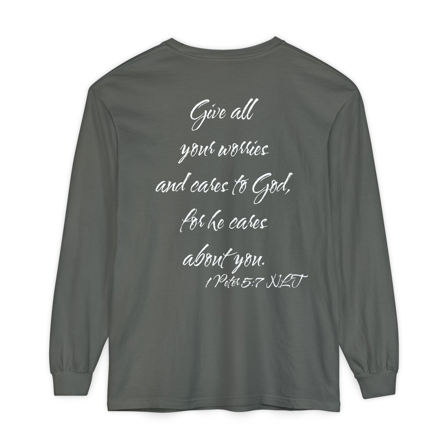 1 Peter 5:7 NLT Long Sleeve Shirt