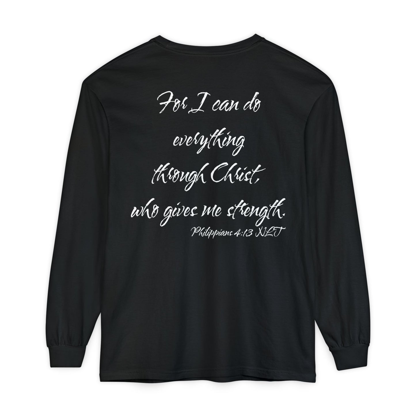 Philippians 4:13 NLT Long Sleeve Shirt