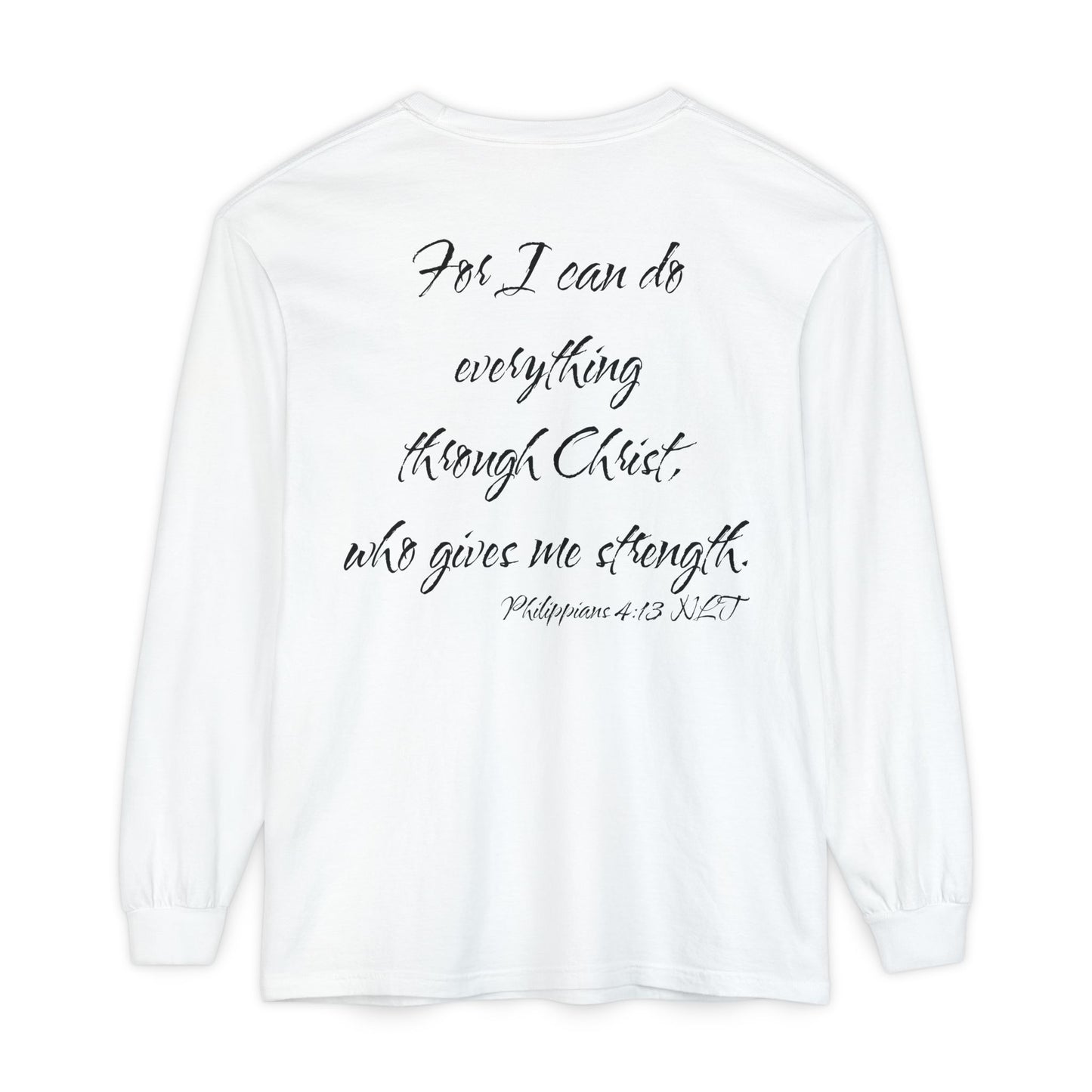 Philippians 4:13 NLT Long Sleeve Shirt